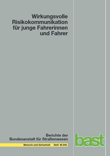 Wirkungsvolle Risikokommunikation für junge Fahrerinnen und Fahrer (Mensch und Sicherheit) Law
