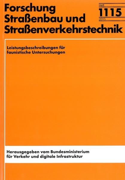 Leistungsbeschreibungen für faunistische Untersuchungen (Forschung - Strassenbau und Verkehrstechnik) Business & Technology