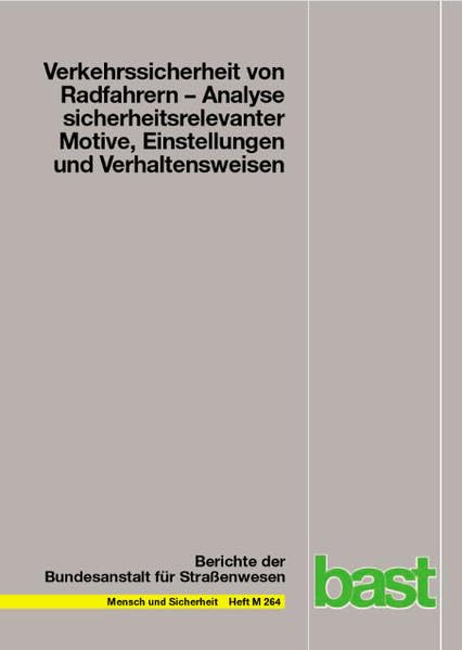 Verkehrssicherheit von Radfahrern: Analyse sicherheitsrelevanter Motive, Einstellungen und Verhaltensweisen (Mensch und Sicherheit) Law