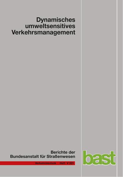 Dynamisches umweltsensitives Verkehrsmanagement (Berichte der Bundesanstalt für Strassenwesen - Verkehrstechnik (V)) Law