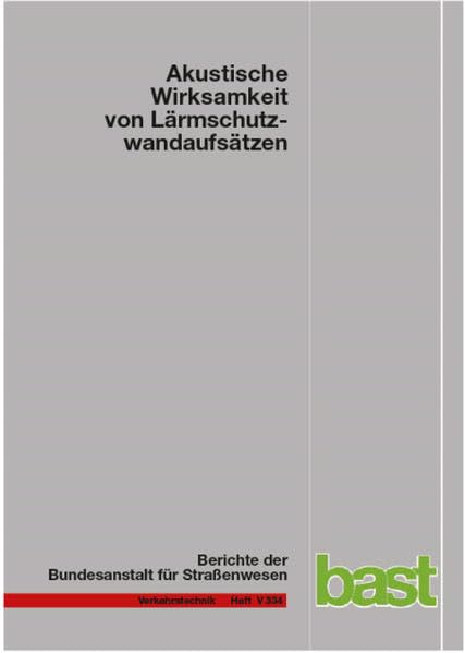 Akustische Wirksamkeit von Lärmschutzwandaufsätzen Business & Technology