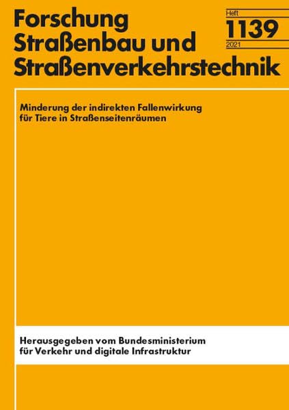 Minderung der indirekten Fallenwirkung für Tiere in Straßenseitenräumen (Forschung (Strassenbau und Verkehrstechnik)) Business & Technology