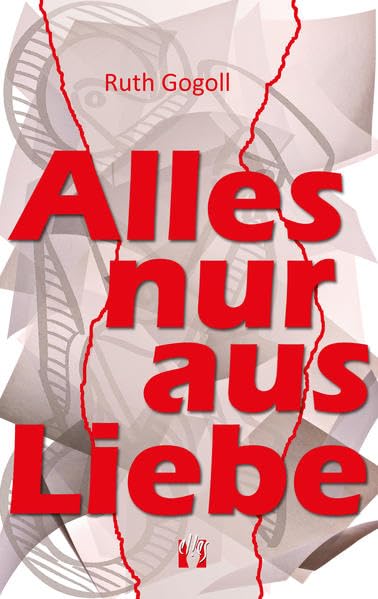 Alles nur aus Liebe: Liebesroman Contemporary literature