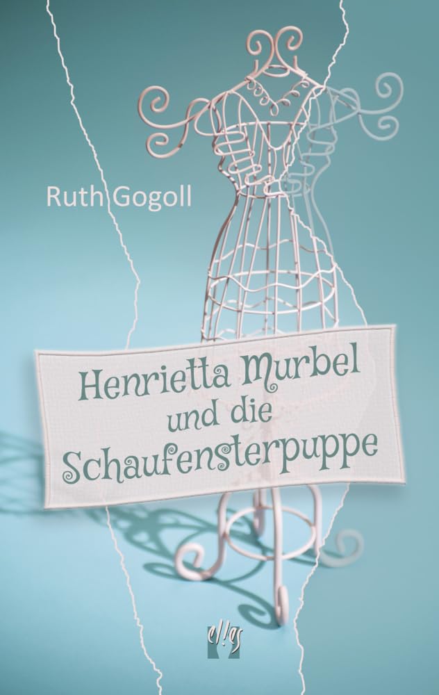 Henrietta Murbel und die Schaufensterpuppe Contemporary literature