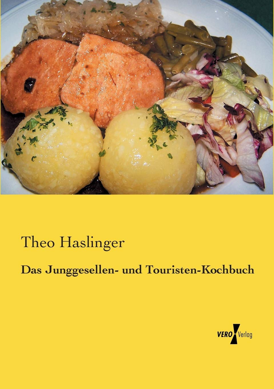 Das Junggesellen- und Touristen-Kochbuch Leisure, Home & Garden