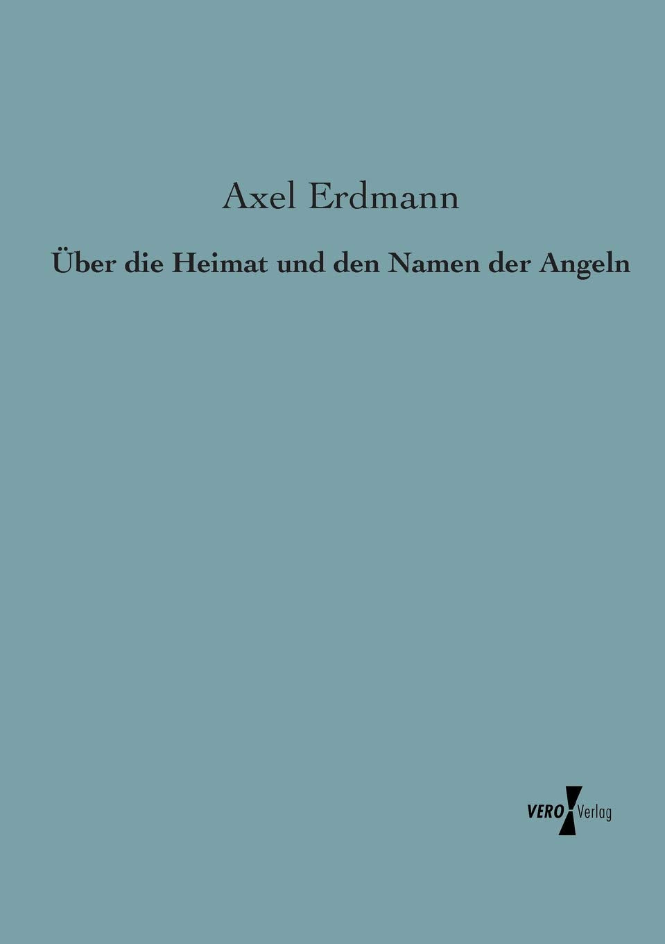 Ueber die Heimat und den Namen der Angeln Contemporary literature