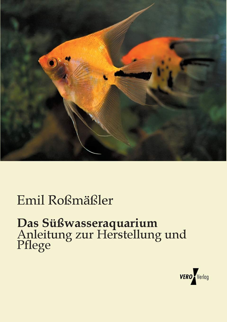 Das Suesswasseraquarium: Anleitung zur Herstellung und Pflege Pets