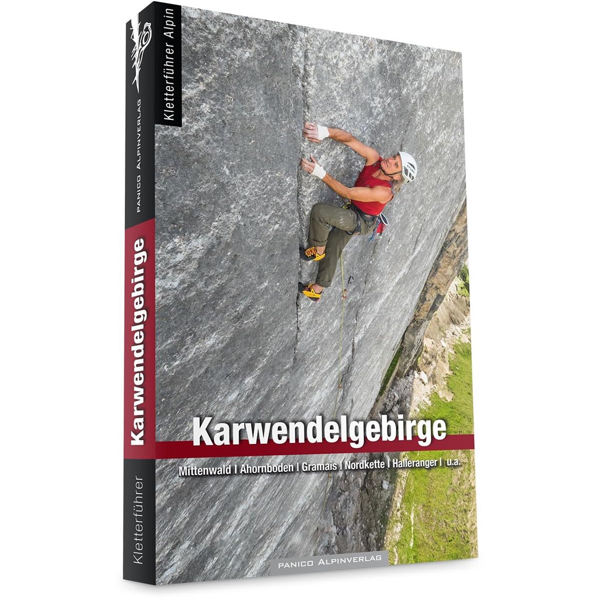 Alpinkletterführer Karwendel: Mittenwald, Ahornboden, Nordkette, Halleranger u. a. Leisure, Home & Garden