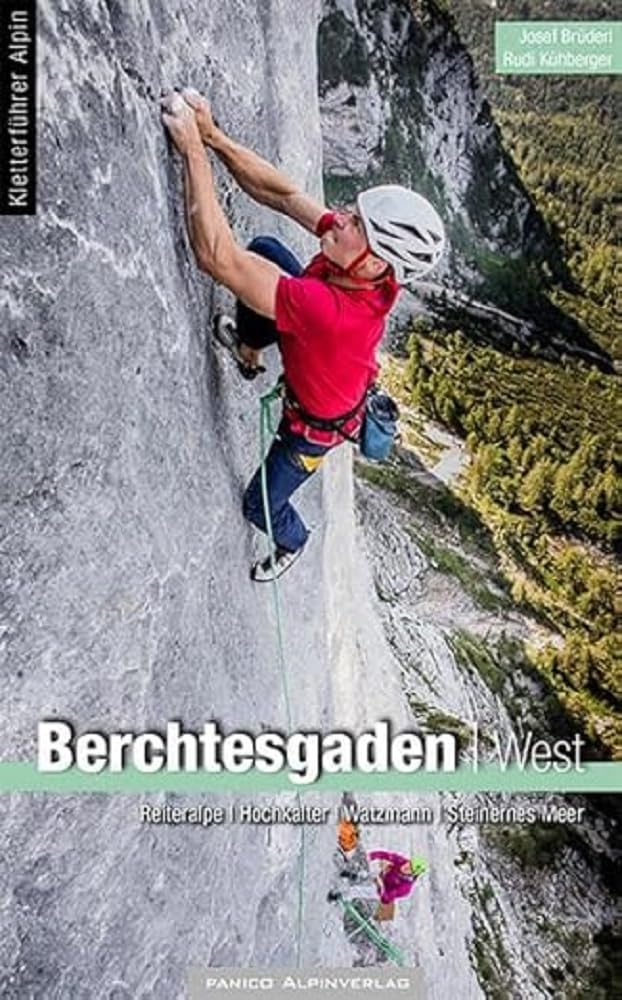 Alpinkletterführer Berchtesgaden West: Lattengebirge, Reiteralm, Hochkalter, Watzmann und Steinernes Meer Leisure, Home & Garden