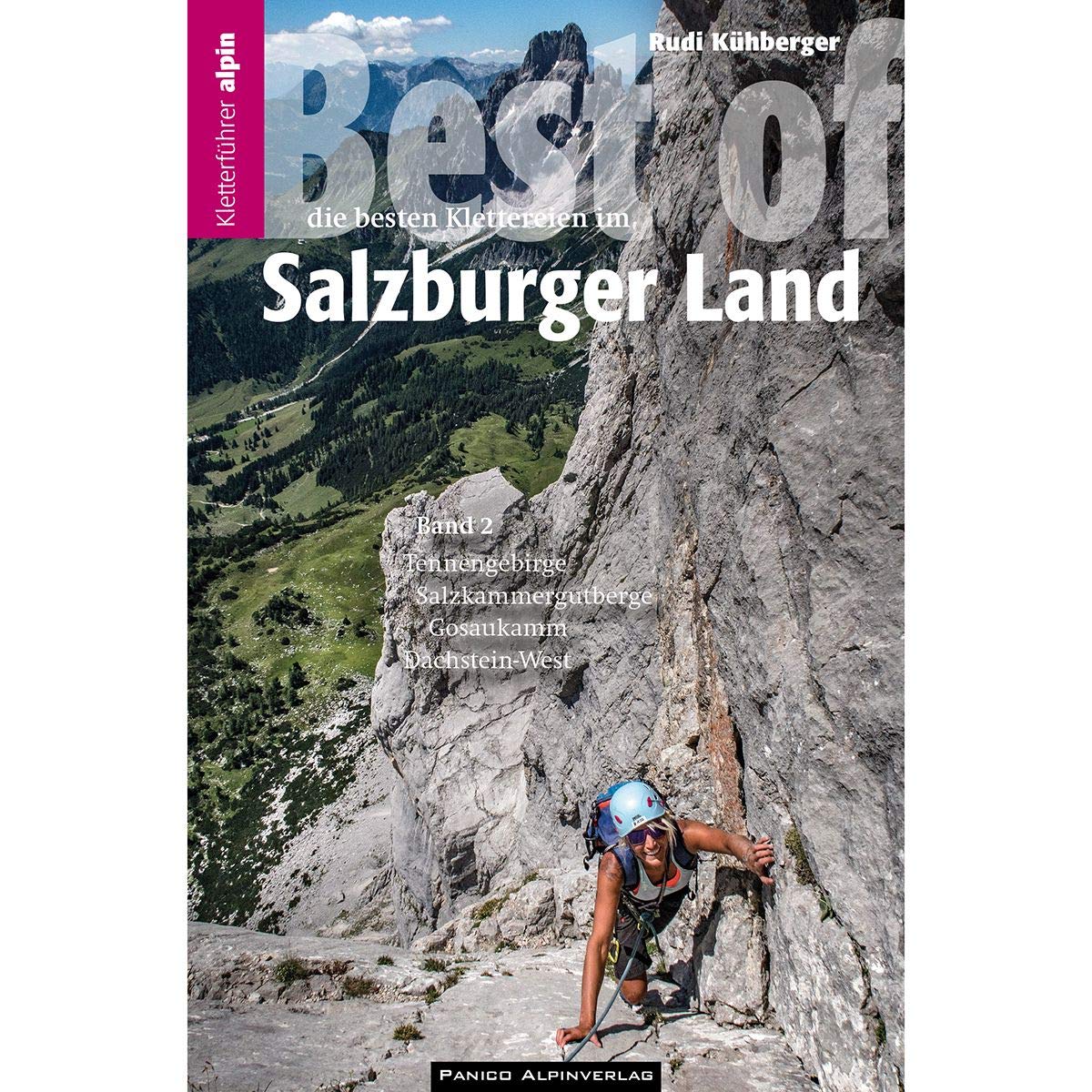 Kletterführer Best of Salzburger Land 2: Eine Auswahl der besten Alpinklettereien vom Wolfgangsee bis zum Dachsteinmassiv Leisure, Home & Garden