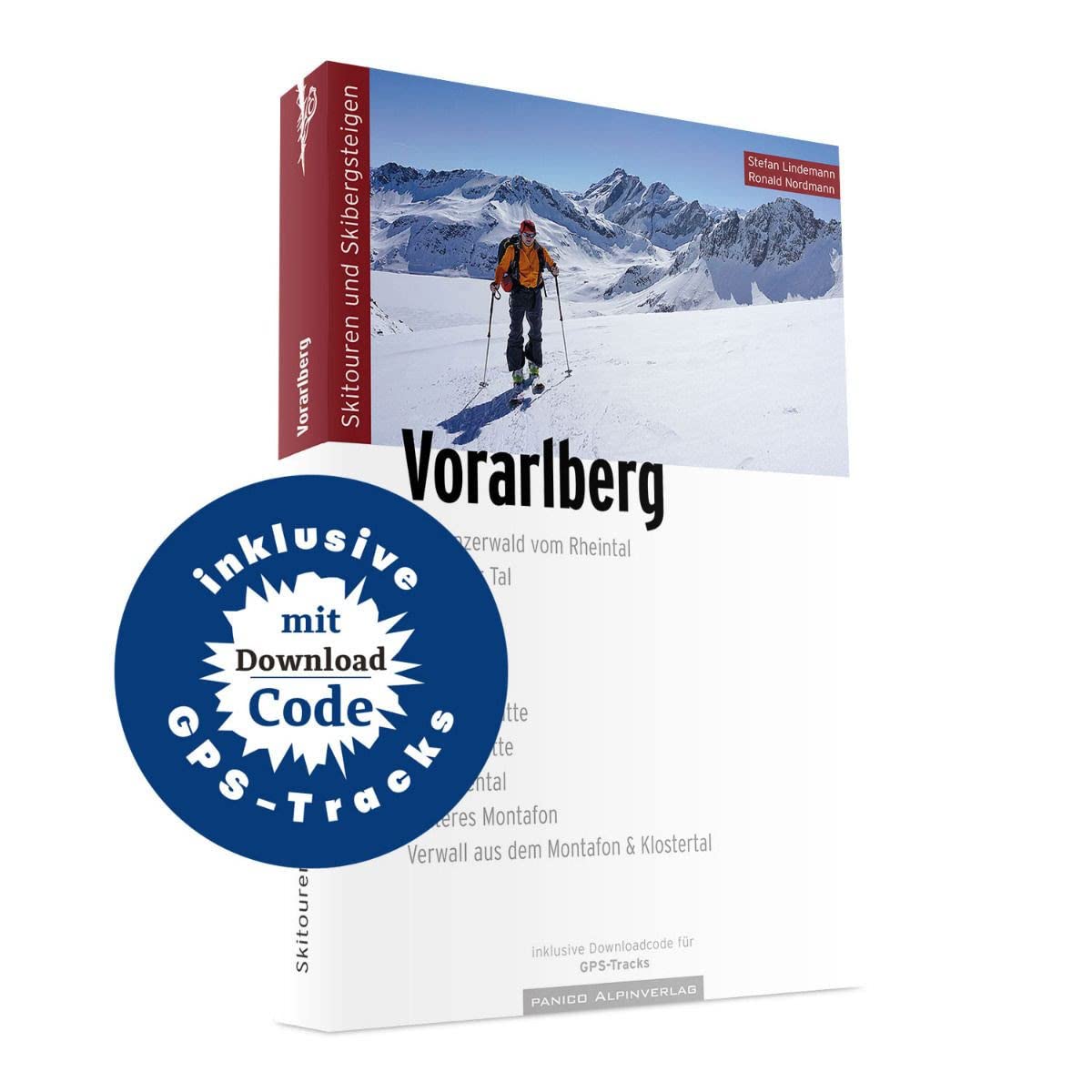 Skitourenführer Vorarlberg: Rheintal, Laternser Tal, Liechtenstein, Walgau, Brandnertal, Montafon, Lindauer Hütte, Tilisunahütte, Gargellental, Verwall Travel