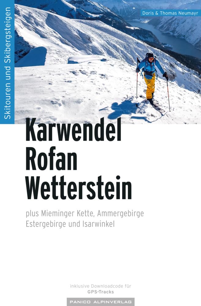 Skitourenführer Karwendel Rofan Wetterstein: plus Mieminger Kette, Ammergebirge, Estergebirge und Isarwinkel Leisure, Home & Garden