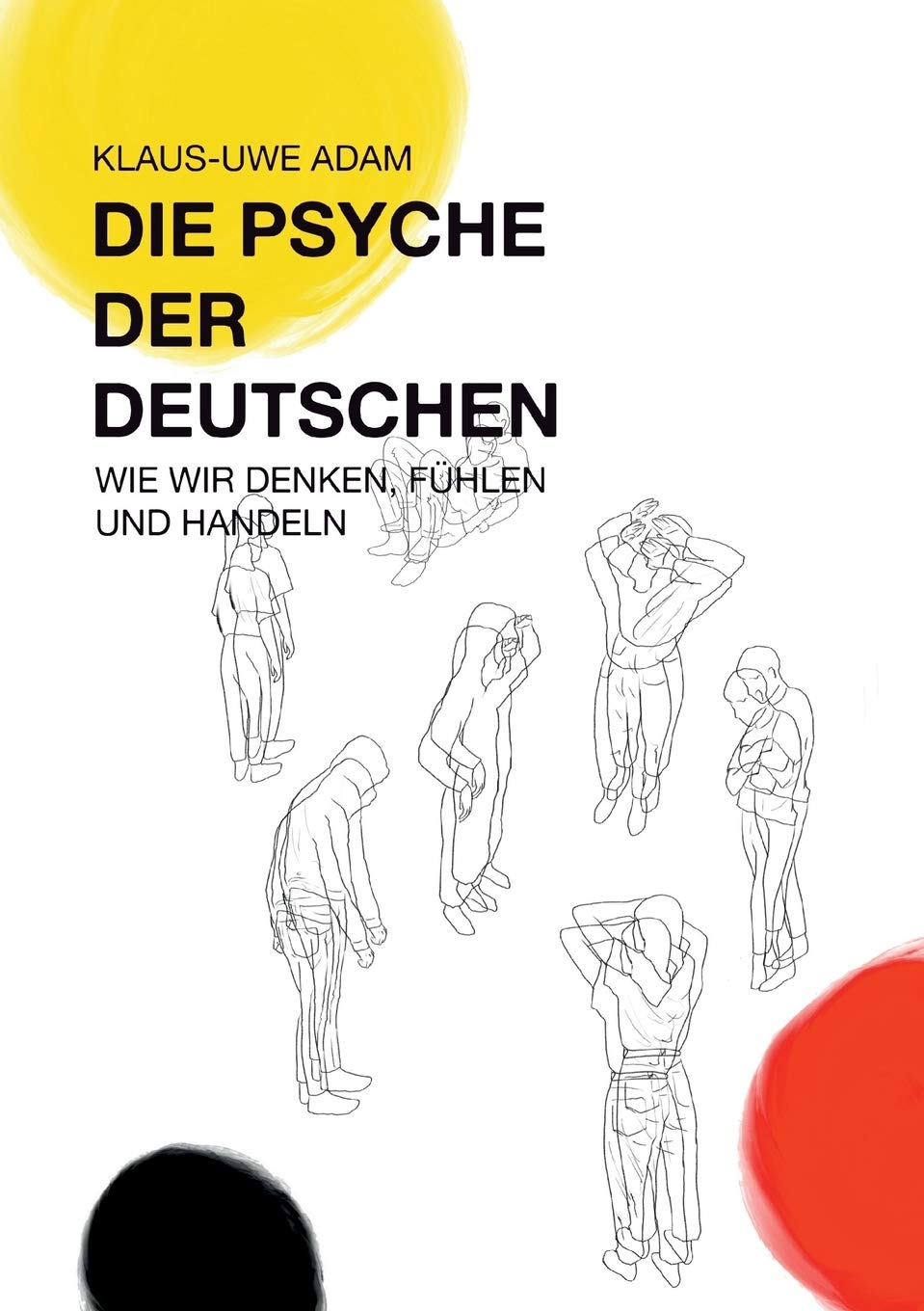 Die Psyche der Deutschen: Wie wir denken, fühlen und handeln Books