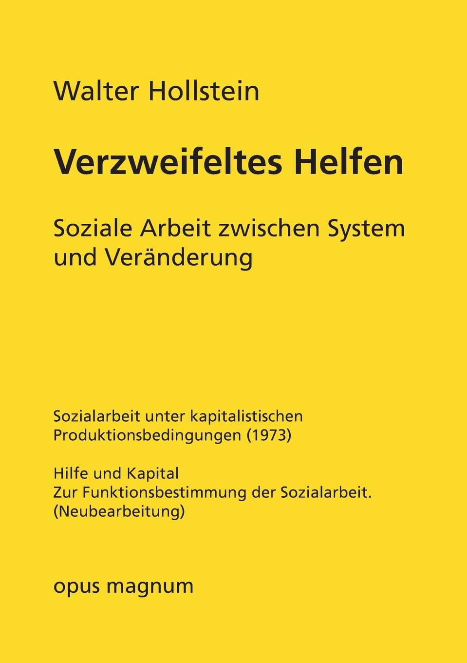 Verzweifeltes Helfen: Soziale Arbeit zwischen System und Veränderung Law