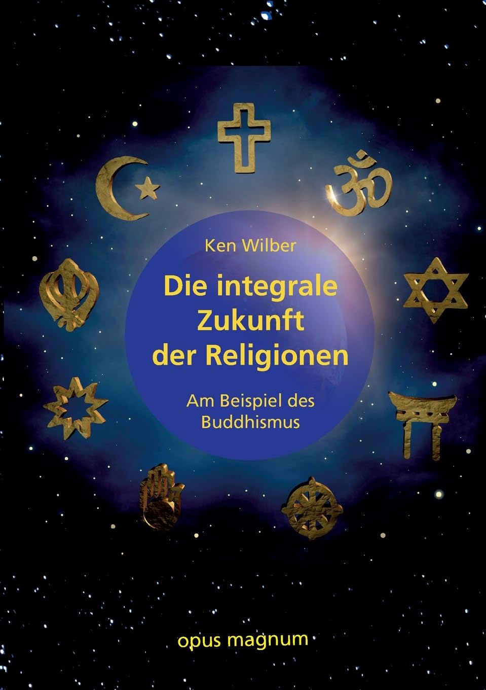 Die integrale Zukunft der Religionen: Am Beispiel des Buddhismus Psychology