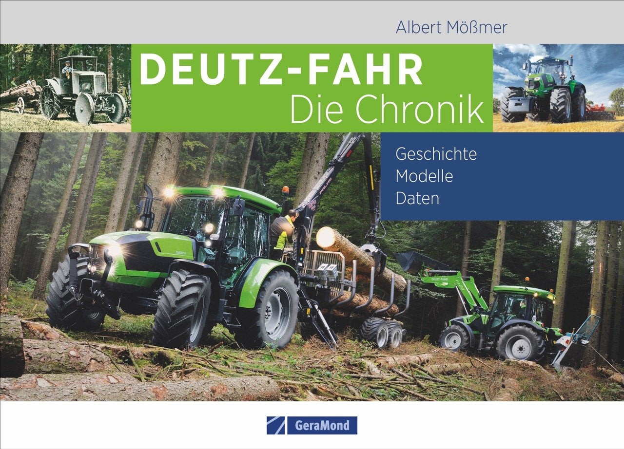 Deutz-Fahr. Die Chronik: Geschichte, Modelle, Daten Leisure, Home & Garden