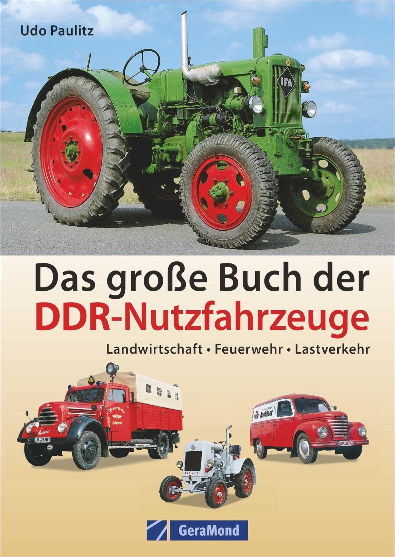 Das große Buch der DDR-Nutzfahrzeuge Leisure, Home & Garden