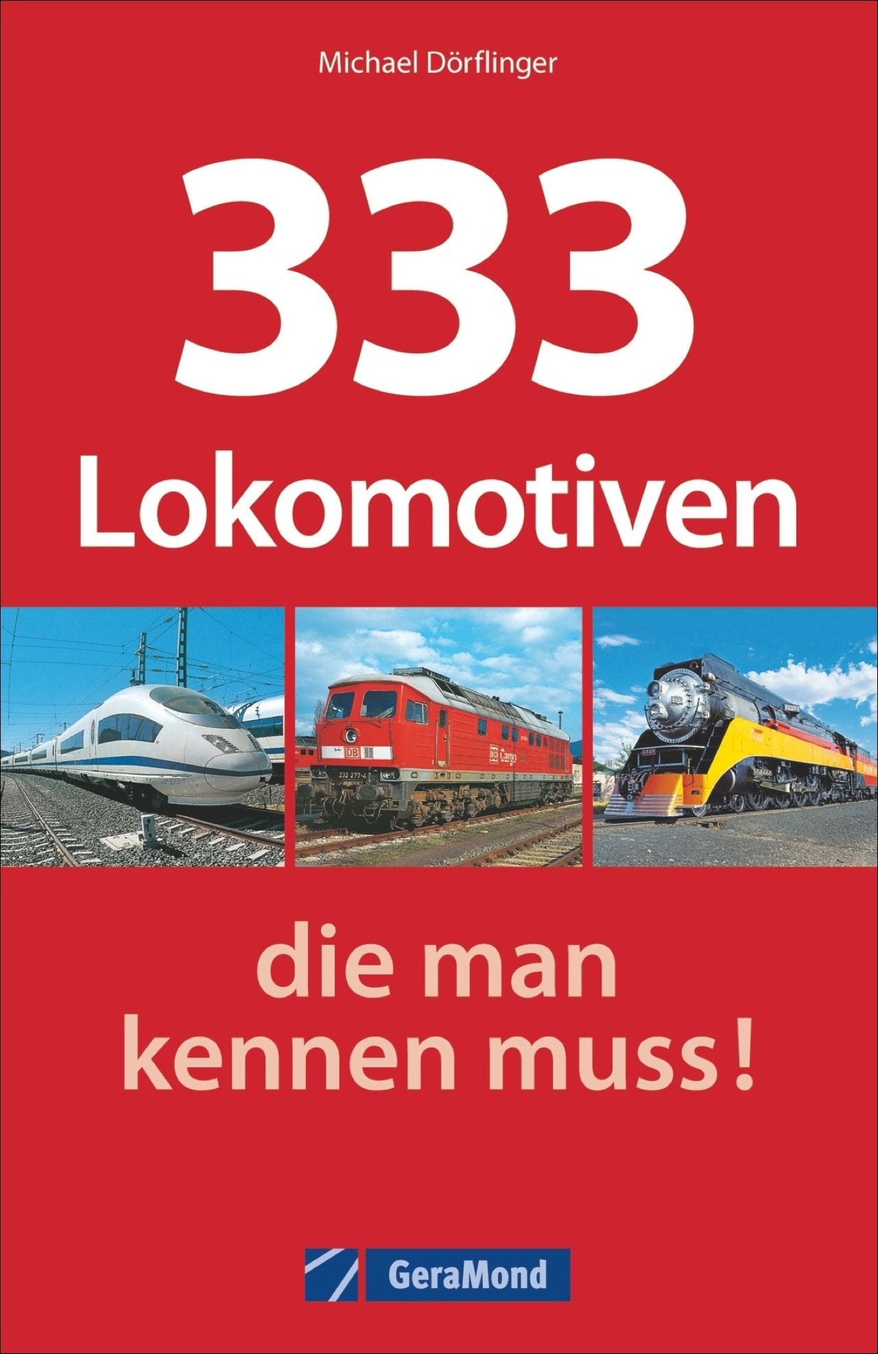 333 Lokomotiven, die man kennen muss! Leisure, Home & Garden