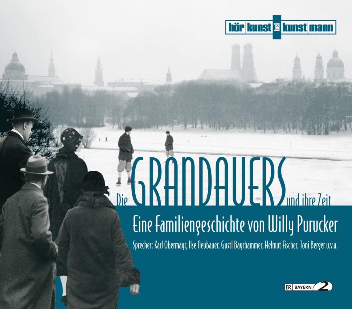 Die Grandauers und ihre Zeit Historical Fiction