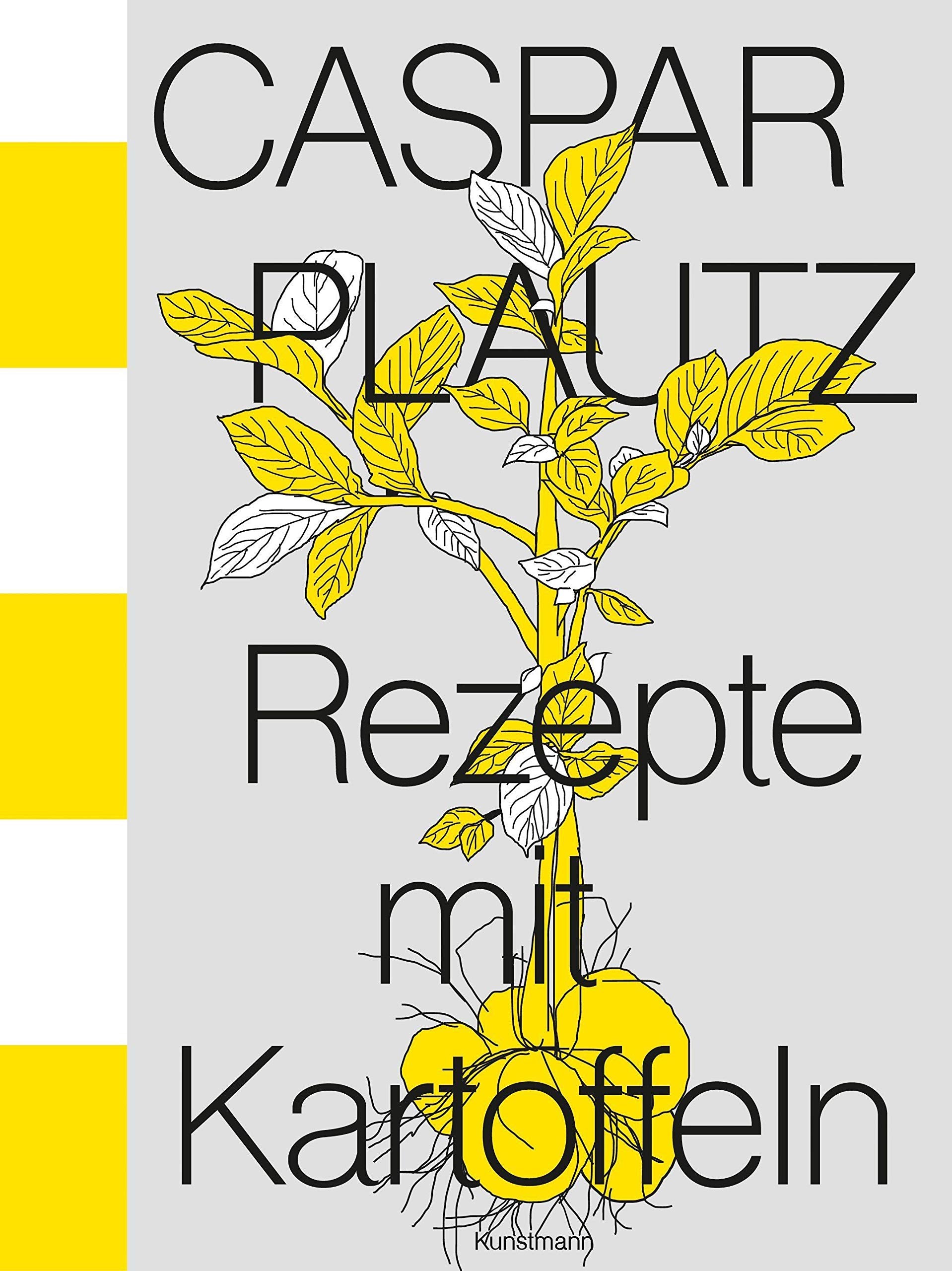 Caspar Plautz. Rezepte mit Kartoffeln Leisure, Home & Garden