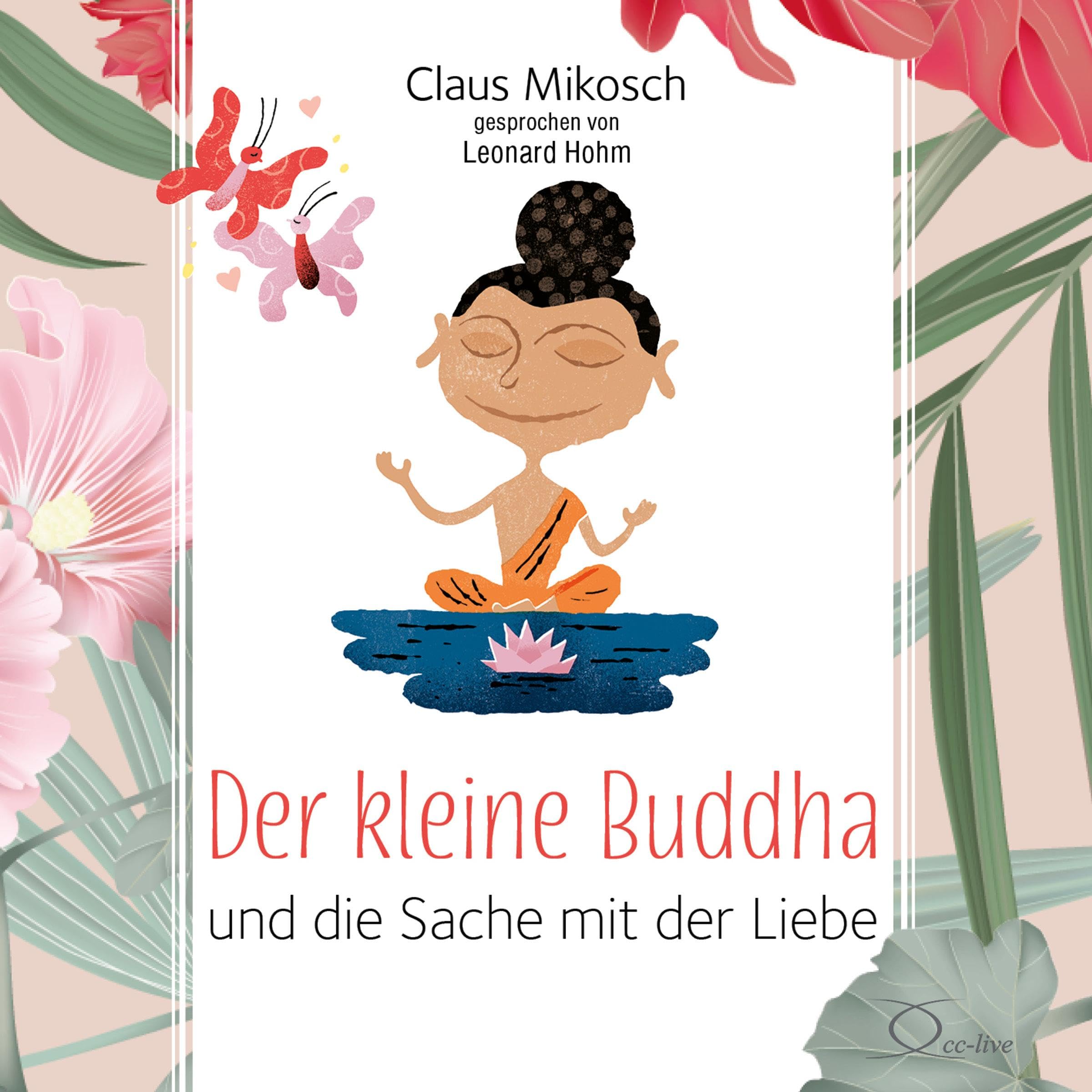 Der kleine Buddha und die Sache mit der Liebe (Lebenshilfe) Philosophy