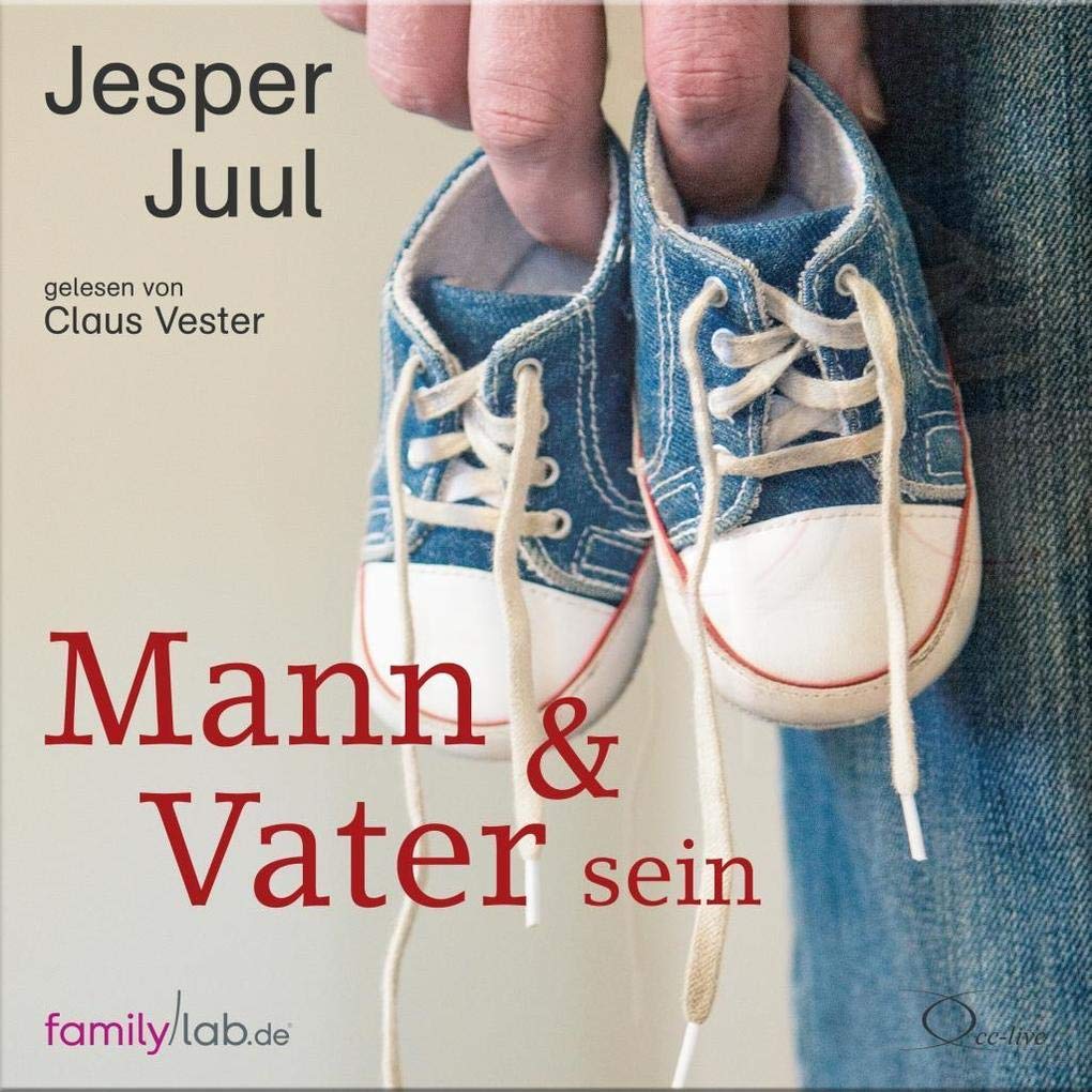 Mann & Vater sein: . (edition familylab) Parents & Children