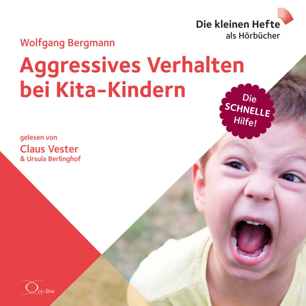 Aggressives Verhalten bei Kita-Kindern: . (Die schnelle Hilfe!: Die kleinen Hefte als Hörbücher) Parents & Children
