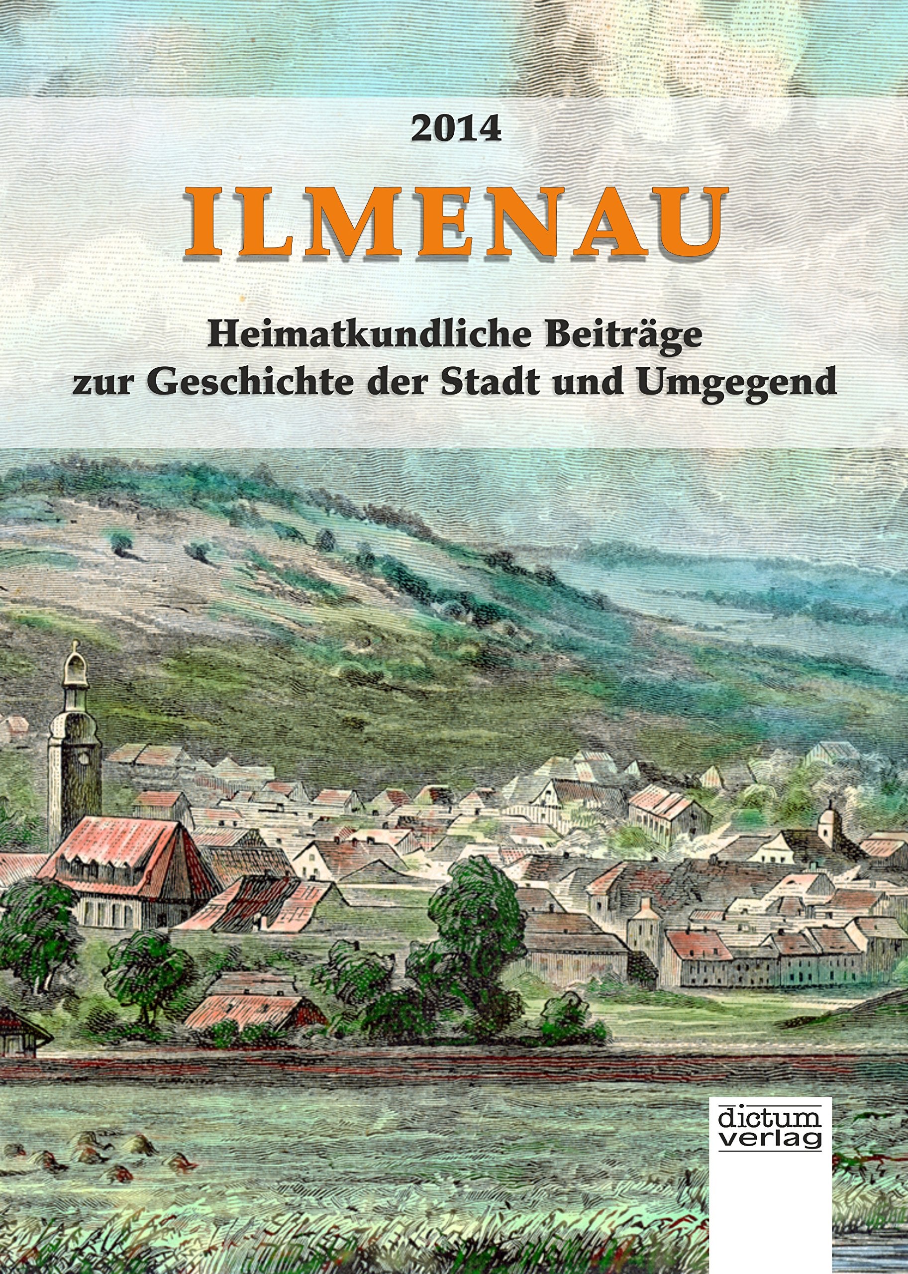 Ilmenau - Heimatkundliche Beiträge zur Geschichte der Stadt und Umgegend. Film, Art & Culture