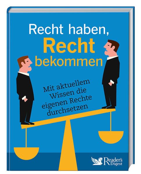 Recht haben, Recht bekommen: Mit aktuellem Wissen die eigenen Rechte durchsetzen Law