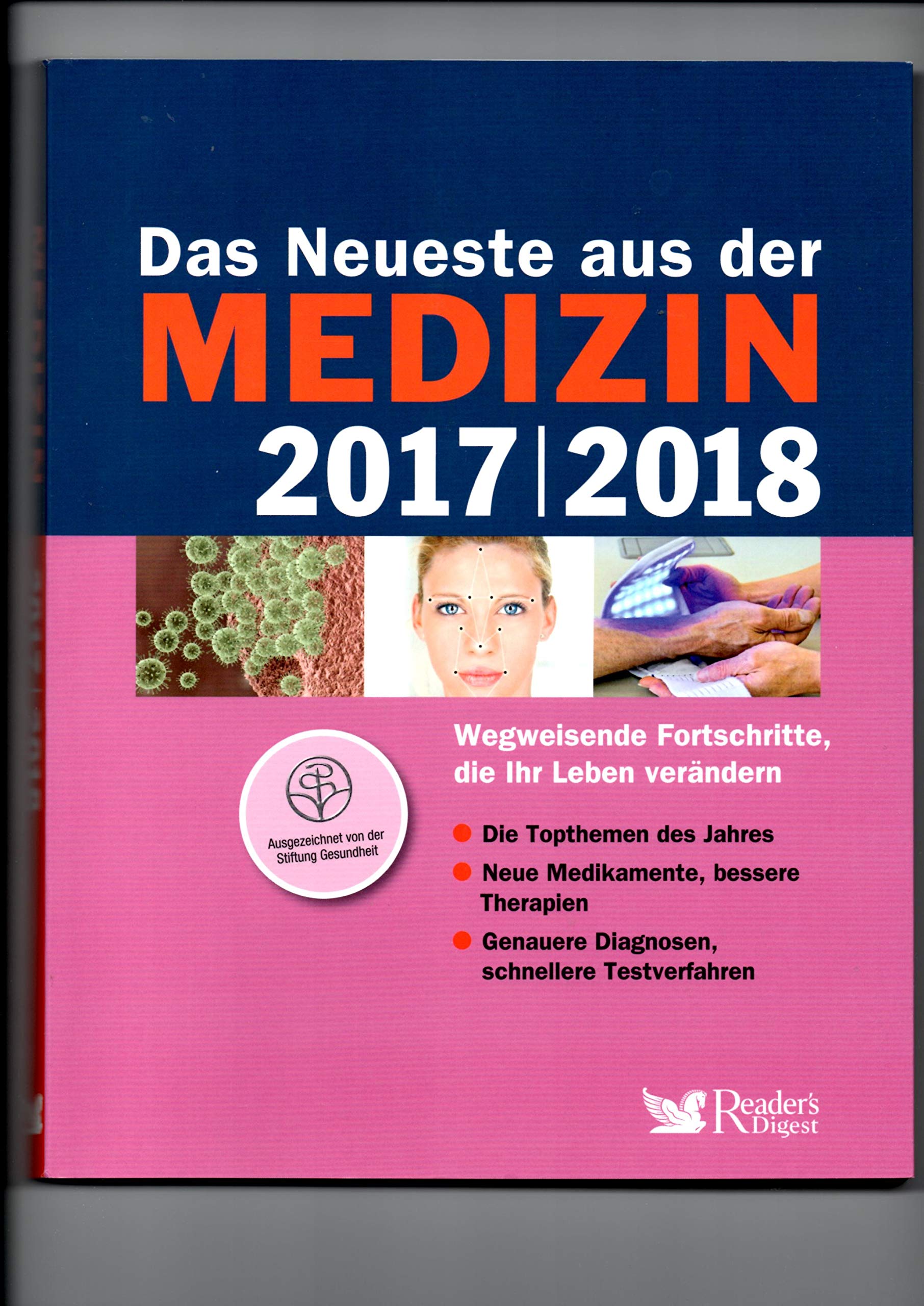 Das Neueste aus der Medizin 2017/2018: Wegweisende Fortschritte, die Ihr Leben verändern Health, Nutrition & Fitness