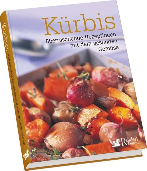 Kürbis: überraschende Rezeptideen mit dem gesunden Gemüse Leisure, Home & Garden