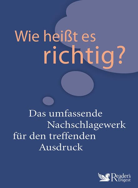 Wie heißt es richtig?: Das umfassende Nachschlagewerk für den treffenden Ausdruck General education