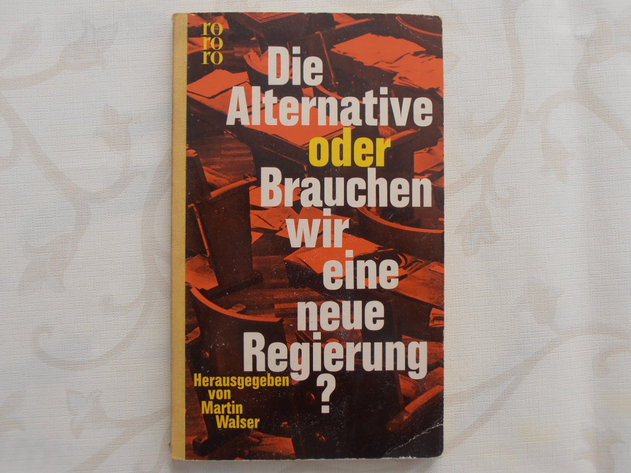 Martin Walser: Die Alternative oder Brauchen wir eine neue Regierung? Books