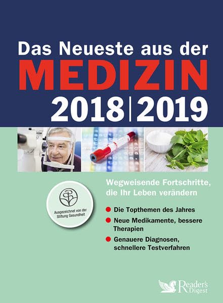 Das Neueste aus der Medizin 2018/2019: Wegweisende Fortschritte, die Ihr Leben verändern Health, Nutrition & Fitness