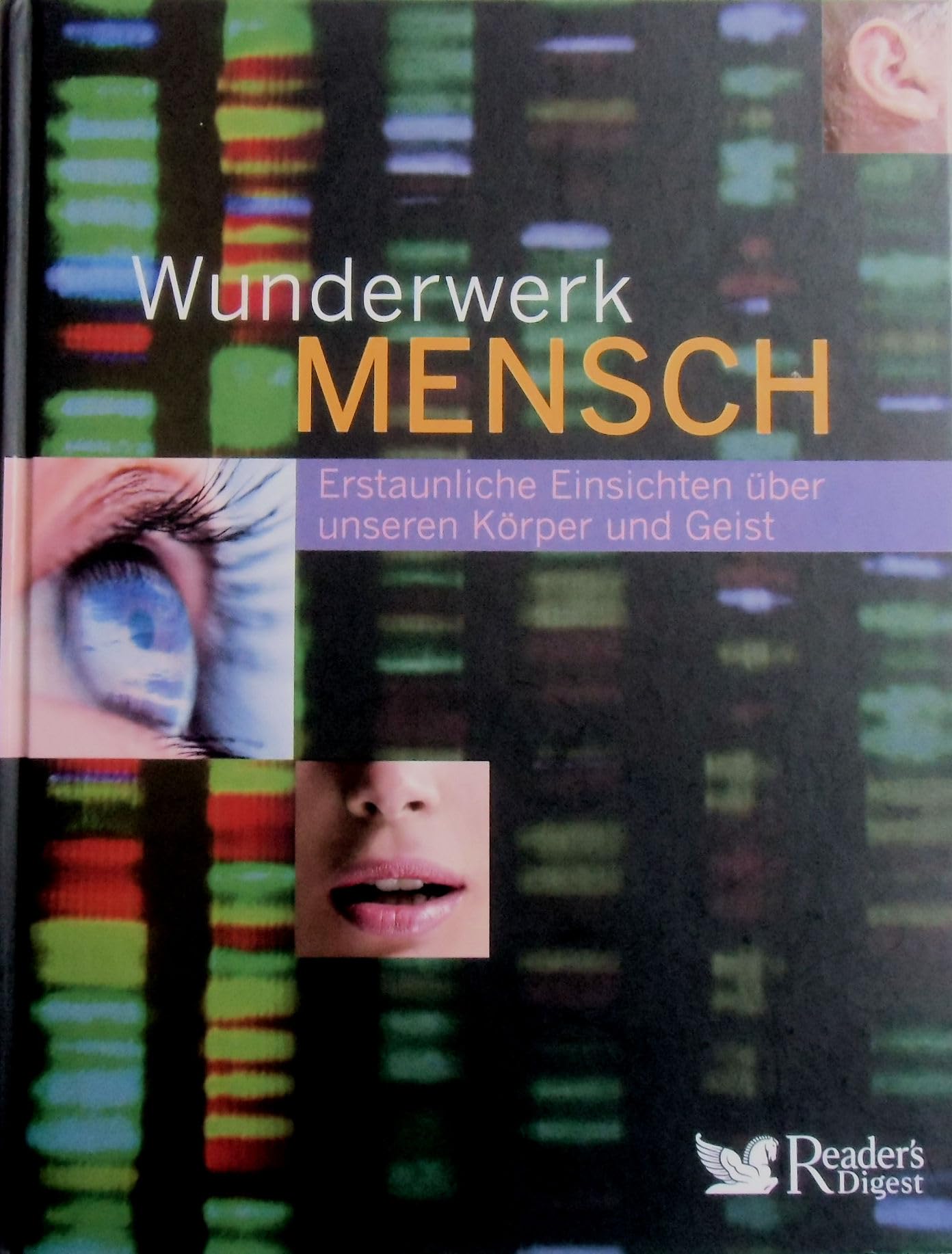 Wunderwerk Mensch: Erstaunliche Einsichten über unseren Körper und Geist Natural Sciences