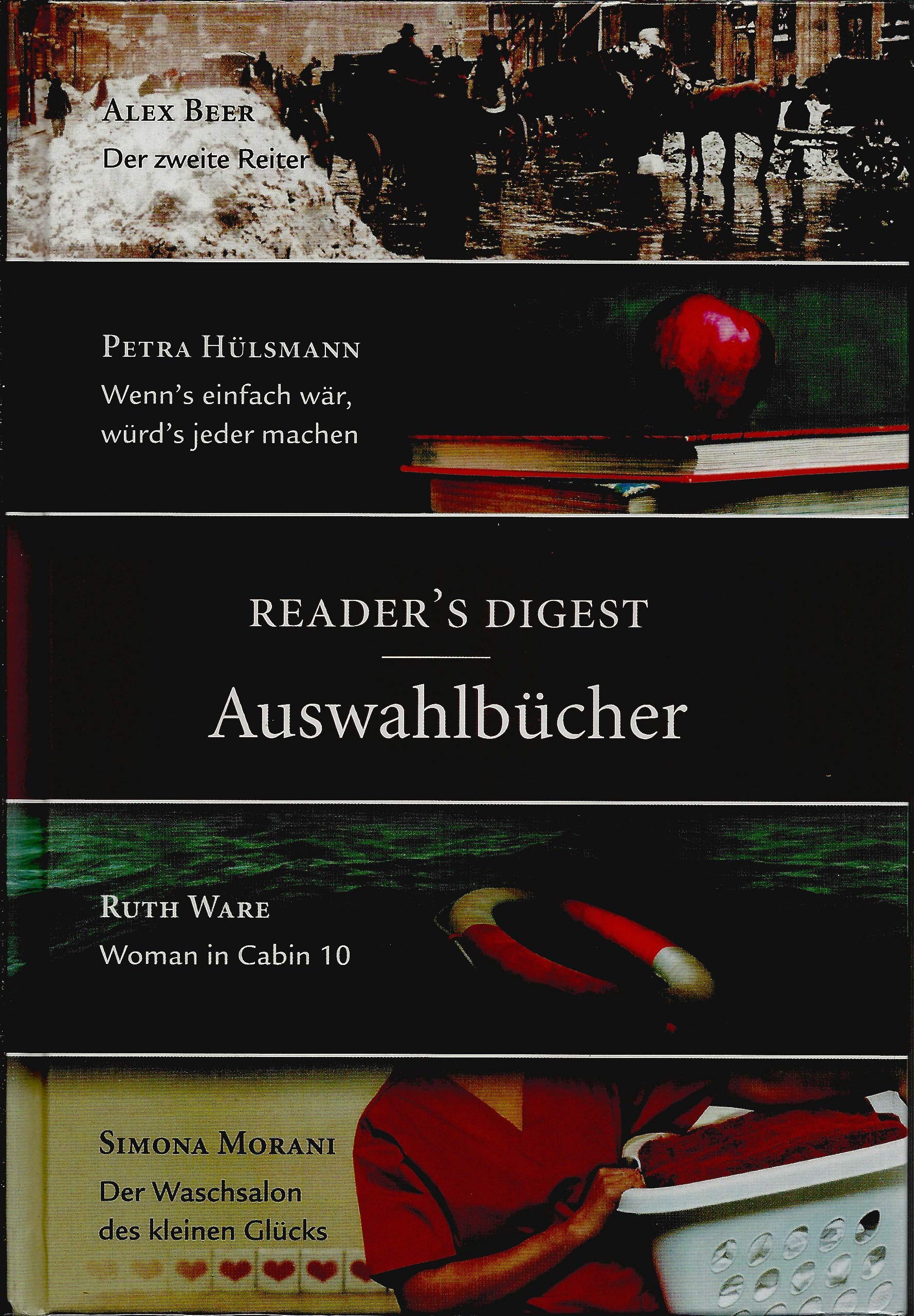 Reader's Digest Auswahlbücher. Der zweite Reiter - Wenn's einfach wär, würd's jeder machen - Woman in Cabin 10 - Der Waschsalon des kleinen Glücks Books