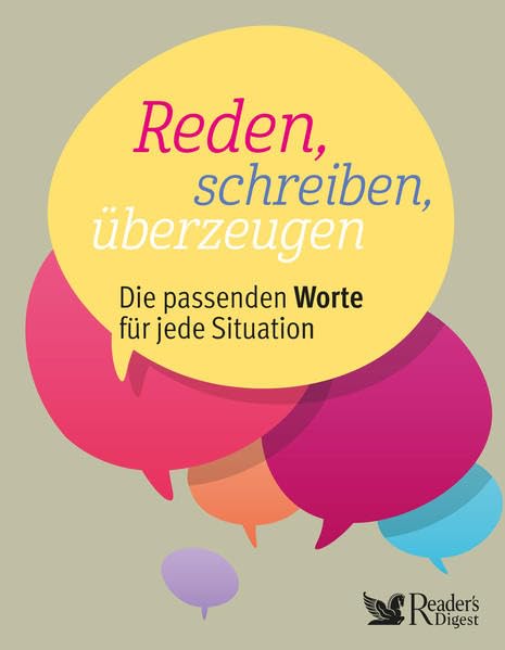 Reden, schreiben, überzeugen: Die passenden Worte für jede Situation Leisure & Fun