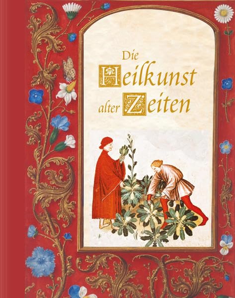 Die Heilkunst alter Zeiten General education