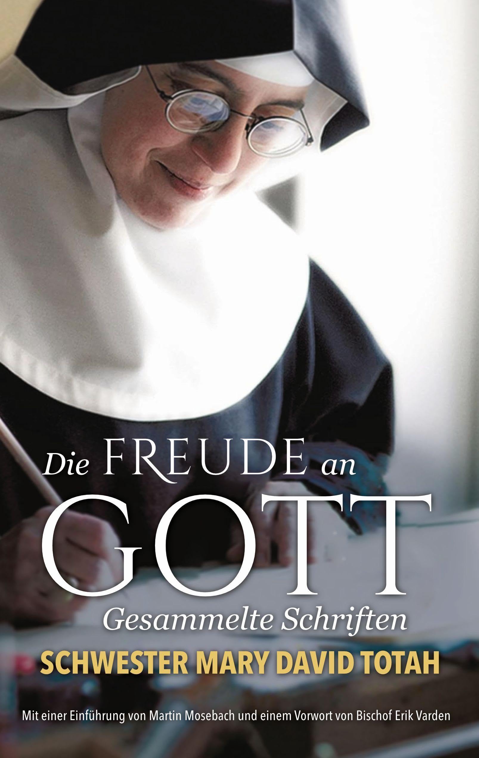 Die Freude an Gott: Gesammelte Schriften von Schwester Mary David Totah Religion & Esotericism