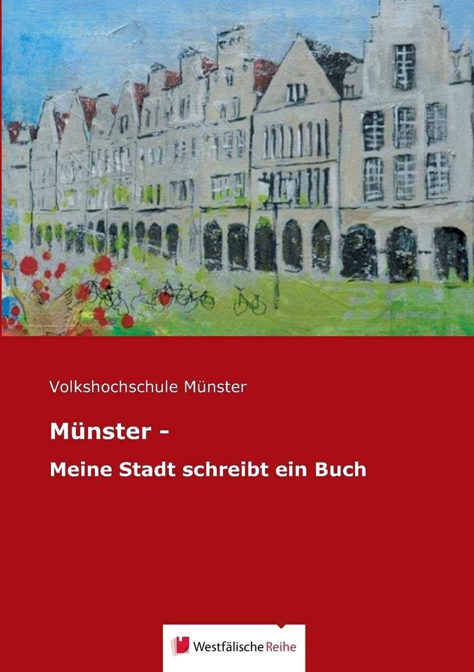 Münster - Meine Stadt schreibt ein Buch Contemporary literature