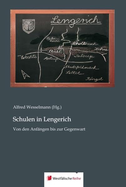Schulen in Lengerich: Von den Anfängen bis zur Gegenwart Politics & History