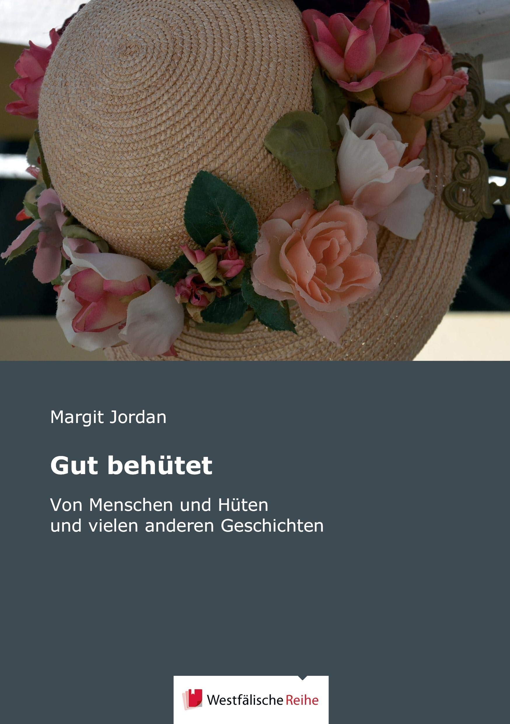 Gut behütet: Von Menschen und Hüten und viele andere Geschichten Contemporary literature