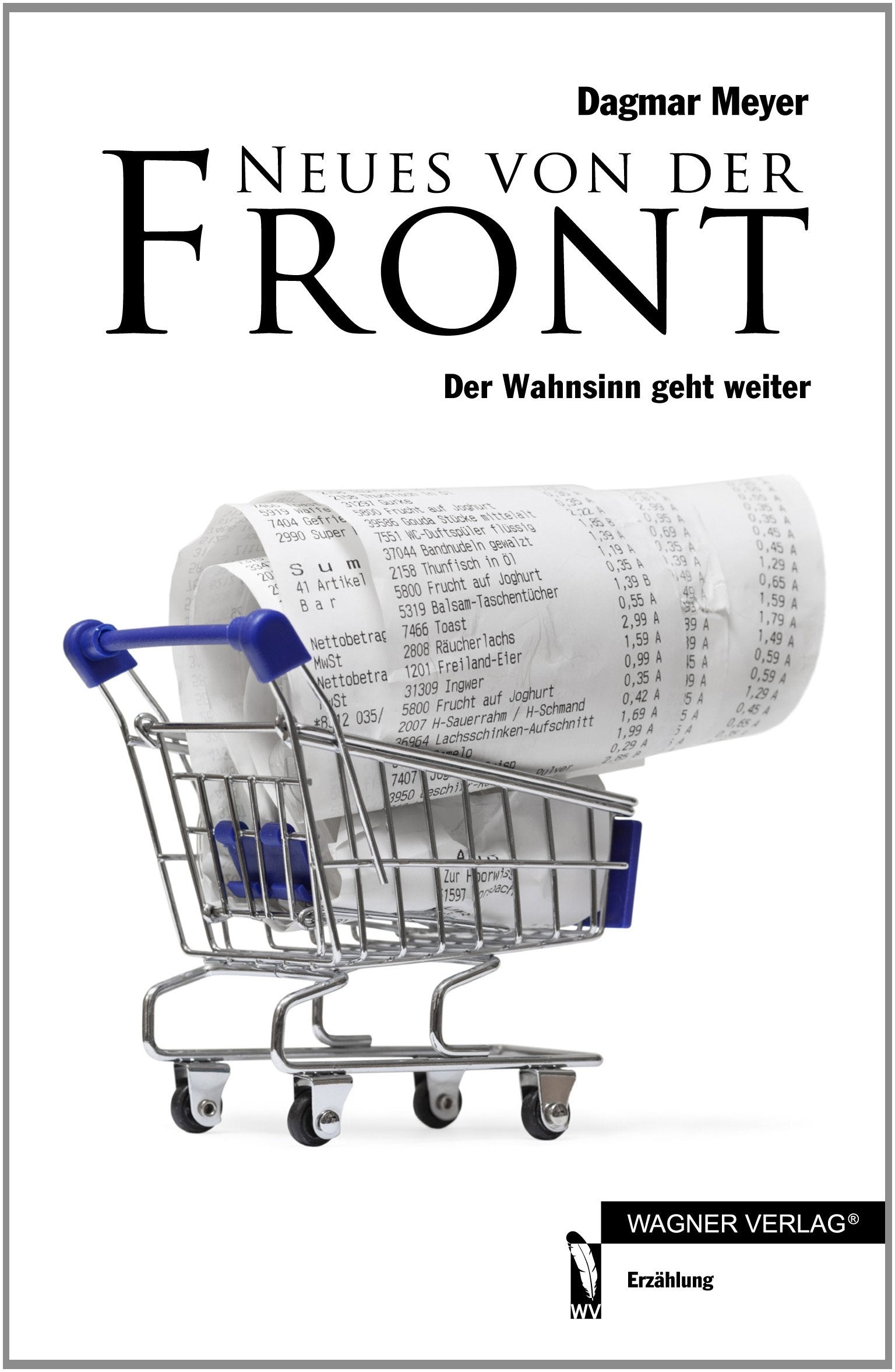 Neues von der Front: Der Wahnsinn geht weiter Contemporary literature