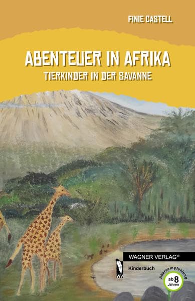 Abenteuer in Afrika: Tierkinder in der Savanne Novels & Short Stories