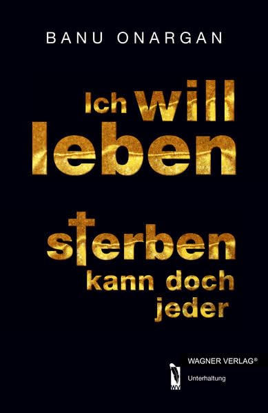 Ich will leben - sterben kann doch jeder Contemporary literature
