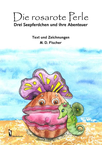 Die rosarote Perle: Drei Seepferdchen und ihre Abenteuer Novels & Short Stories