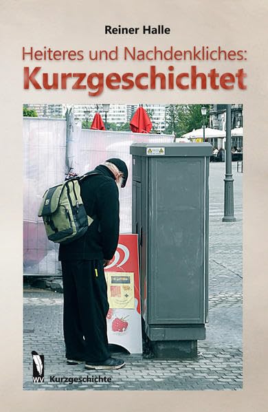 Heiteres und Nachdenkliches:: Kurzgeschichtet Contemporary literature
