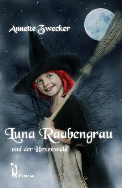 Luna Raabengrau: und der Hexenwald Historical Fiction
