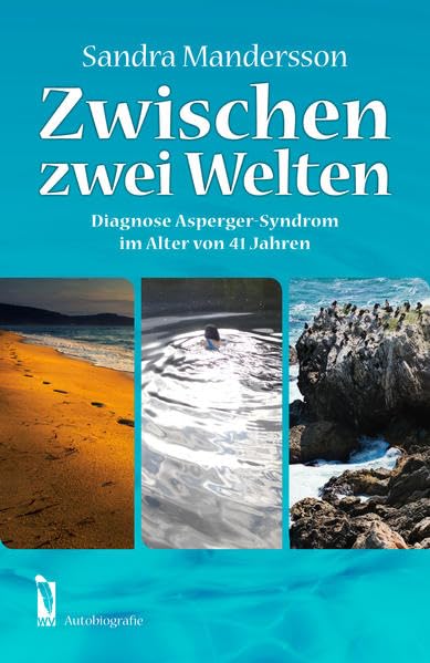 Zwischen zwei Welten: Diagnose Asperger-Syndrom im Alter von 41 Jahren Contemporary literature
