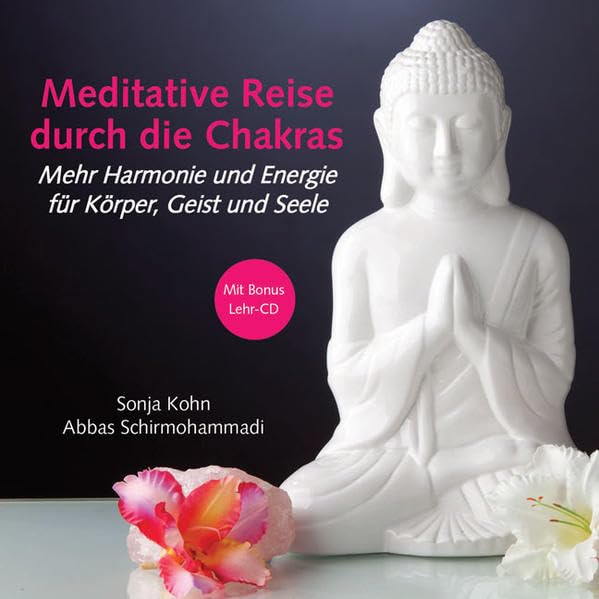 Meditative Reise durch die Chakras - Mehr Harmonie und Energie für Körper, Geist und Seele Health, Nutrition & Fitness